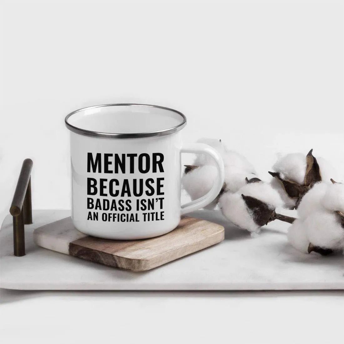 Campfire Enamel Mug Gift, Mentor Because Badass Isn't an Official Title