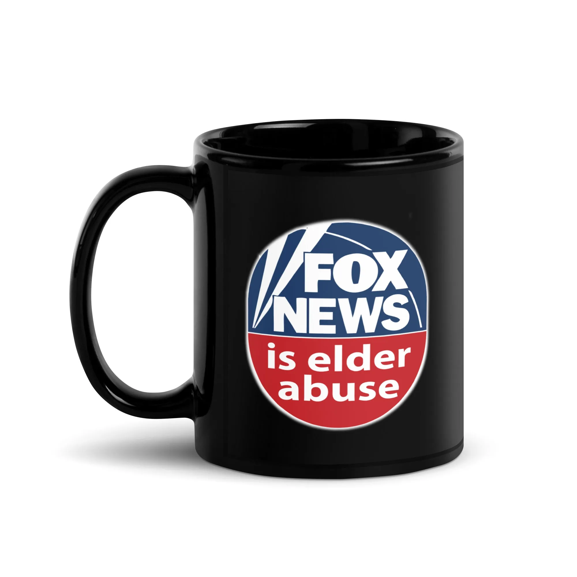 FOX NEWS IS ELDER ABUSE Black Glossy Mug