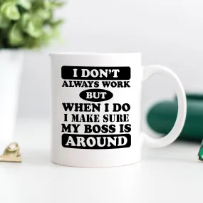 Funny Work Mug - funny coffee mug - white elephant gifts funny - funny work gift - office humor mug - work bestie mug - coffee mug funny