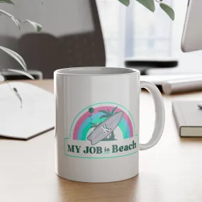 Ken "My Job is Beach" White Mug, 11oz coffee cup