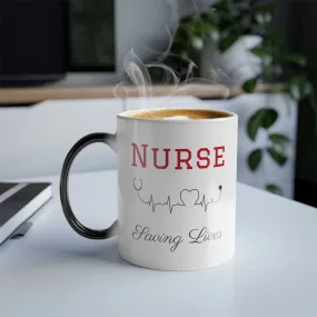 Nurse saving lives 11oz Color Morphing Mug