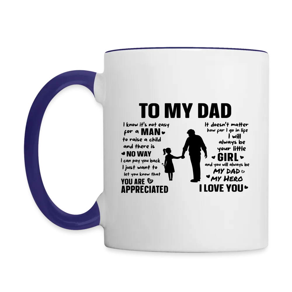 To My Dad Coffee Mug (Always Your Little Girl)