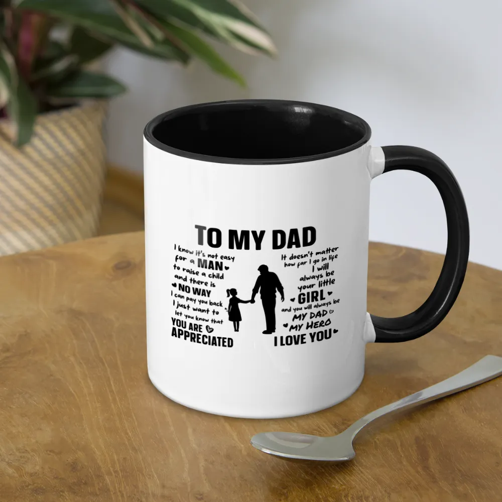 To My Dad Coffee Mug (Always Your Little Girl)