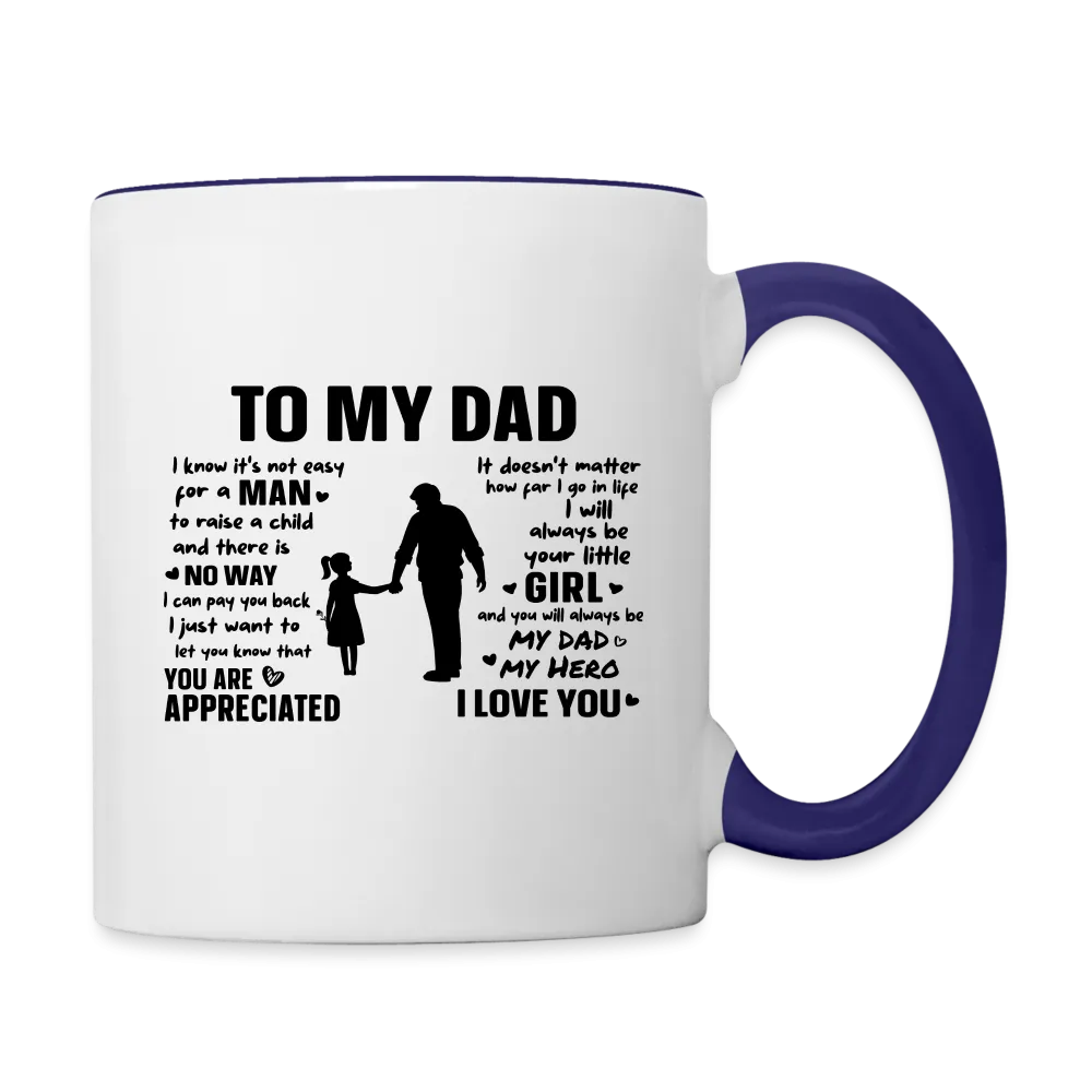 To My Dad Coffee Mug (Always Your Little Girl)