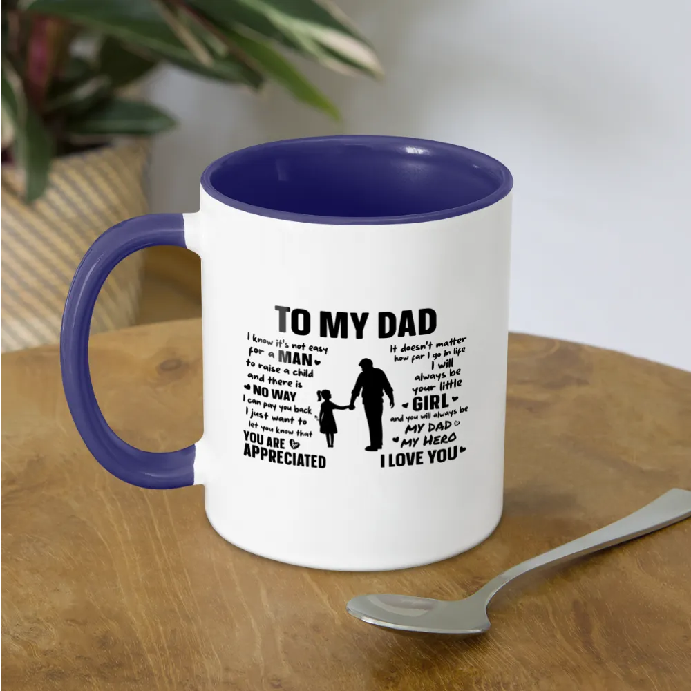 To My Dad Coffee Mug (Always Your Little Girl)