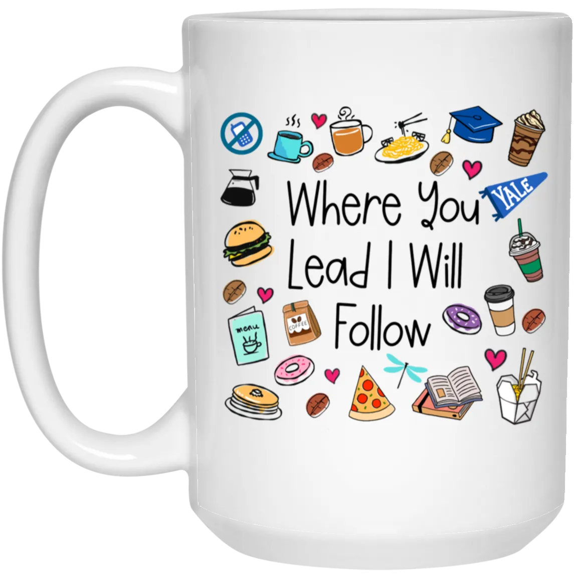 Where You Lead I Will Follow Mug Gilmore Girls Coffee Cup Stars Hollow